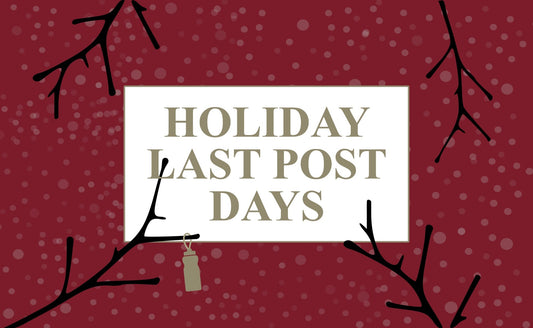 Holiday 2025 Opening and Last Post Days 🎄